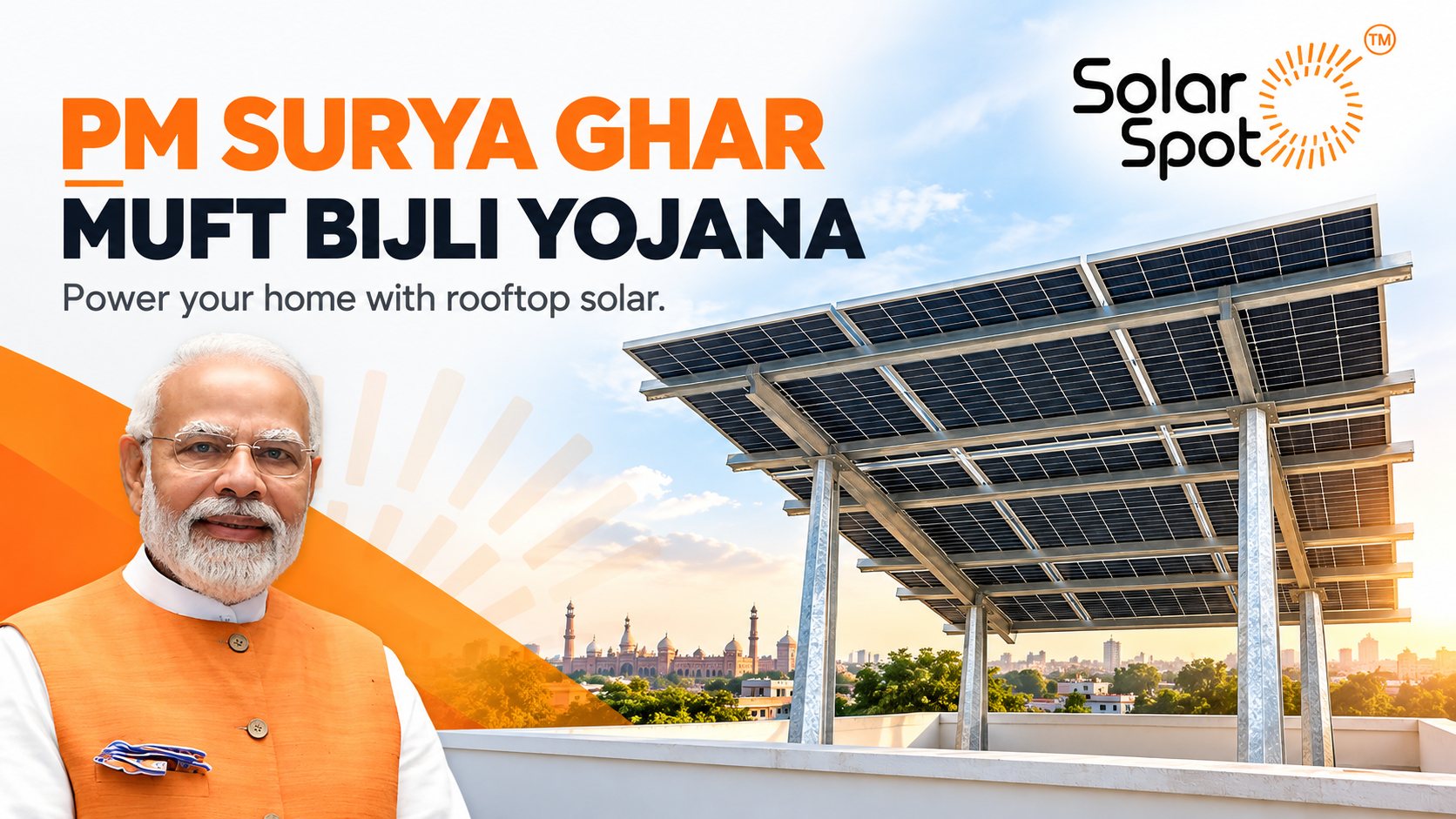 PM Surya Ghar Muft Bijli Yojana banner by SolarSpot with Prime Minister Narendra Modi and an elevated rooftop solar structure